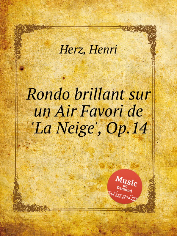 H. Herz Rondo brillant sur un Air Favori de .La Neige., Op.14