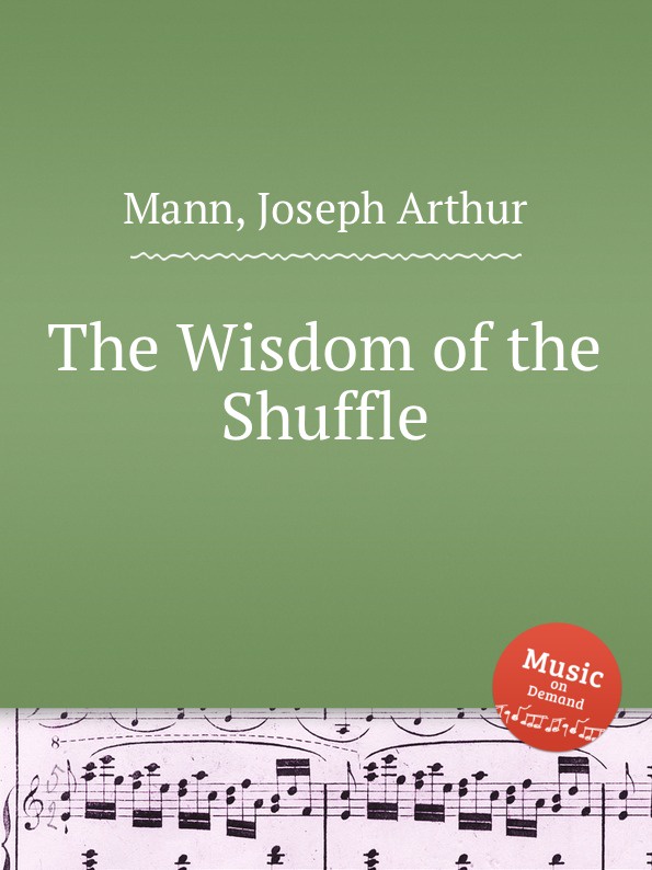 J.A. Mann The Wisdom of the Shuffle