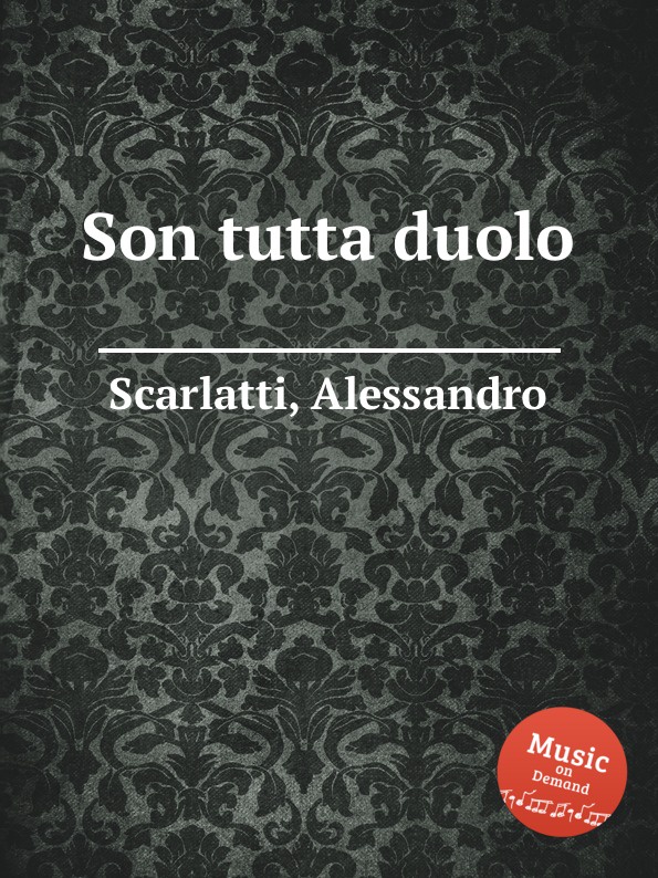 A. Scarlatti Son tutta duolo