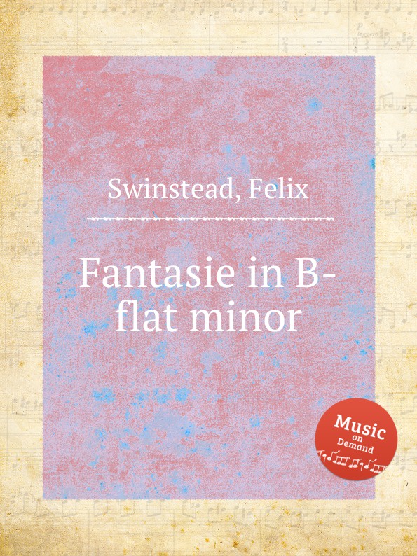 F. Swinstead Fantasie in B-flat minor f swinstead fantasie in b flat minor