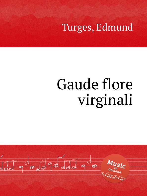 E. Turges Gaude flore virginali