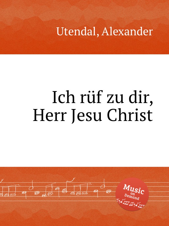 Ich ruf zu dir herr jesu