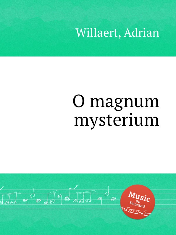 где купить A. Willaert O magnum mysterium по лучшей цене