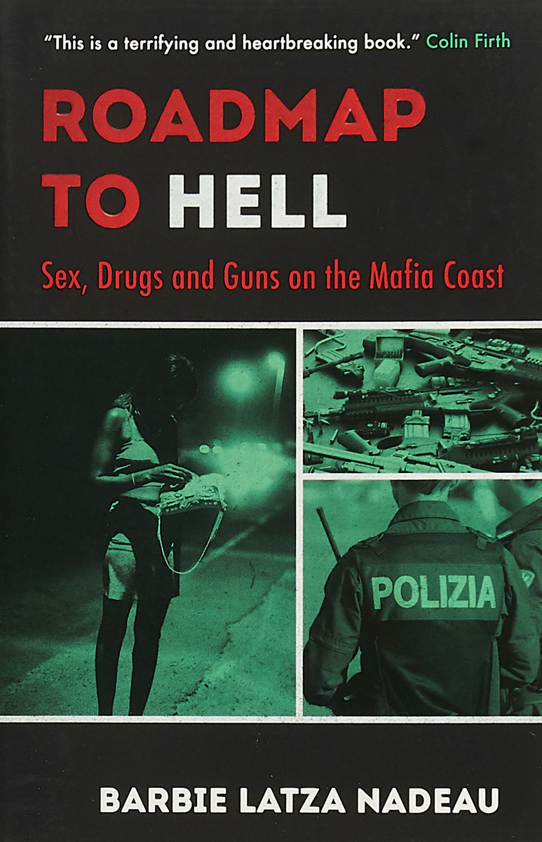 фото Roadmap to Hell: Sex, Drugs and Guns on the Mafia Coast Oneworld publications