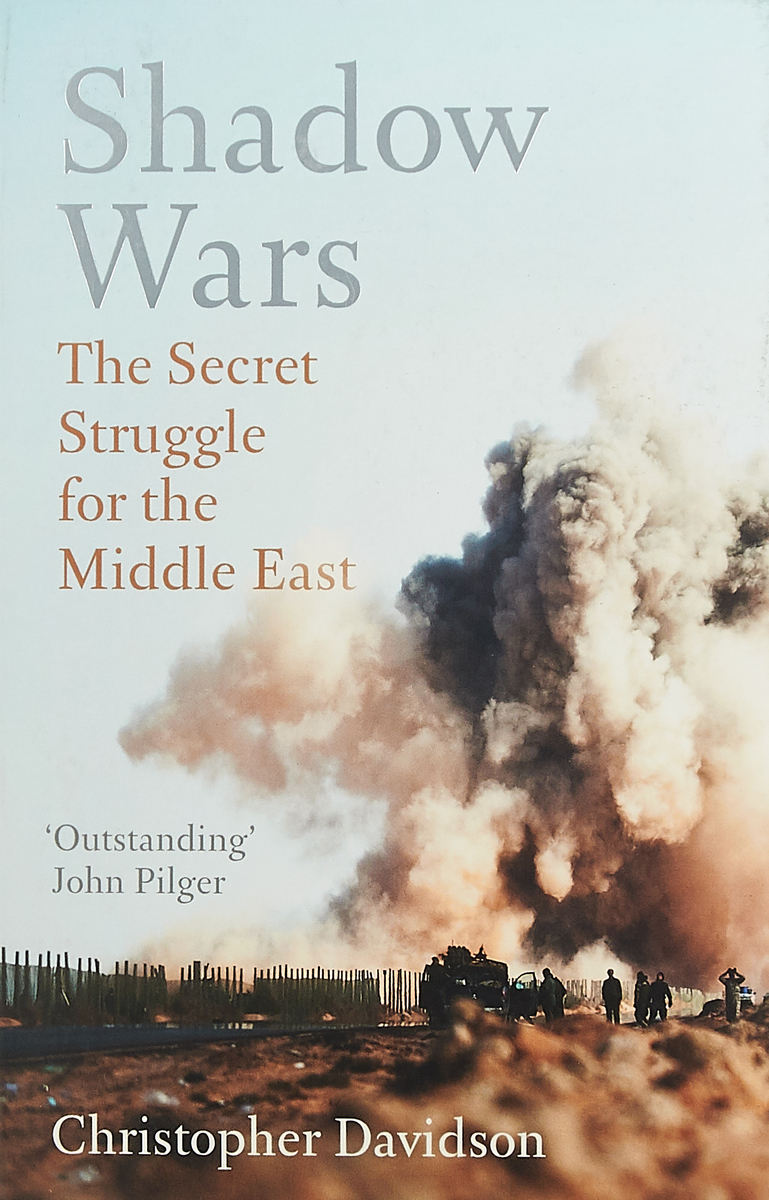 фото Shadow Wars: The Secret Struggle For Middle East Oneworld publications