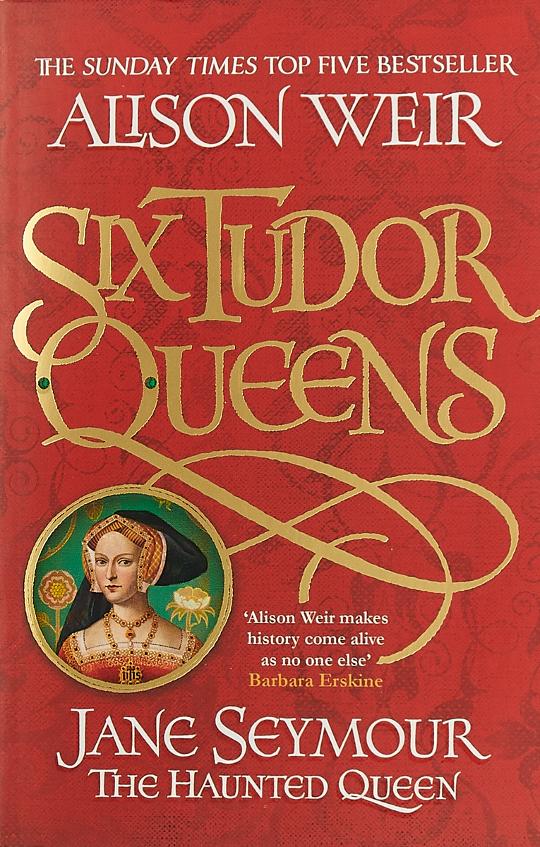 фото Six Tudor Queens. Jane Seymour the Haunter Queen Headline