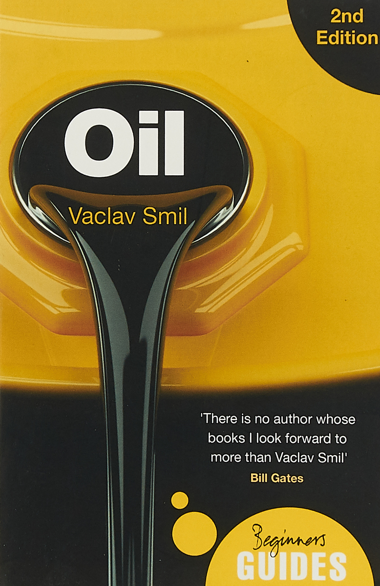 фото Oil: A Beginner`s Guide Oneworld publications