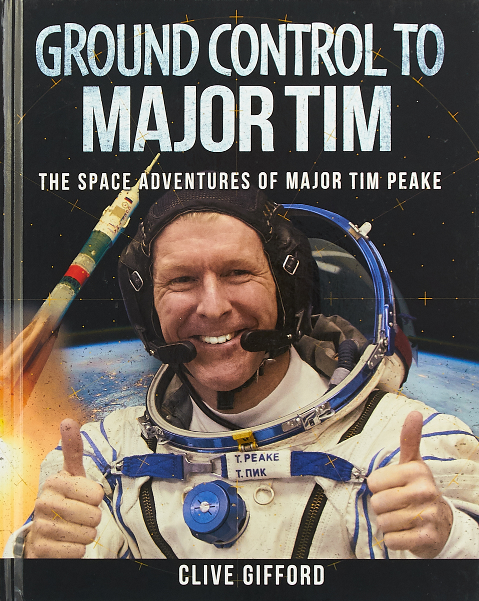 фото Ground Control to Major Tim: The Space Adventures of Major Tim Peake Wayland