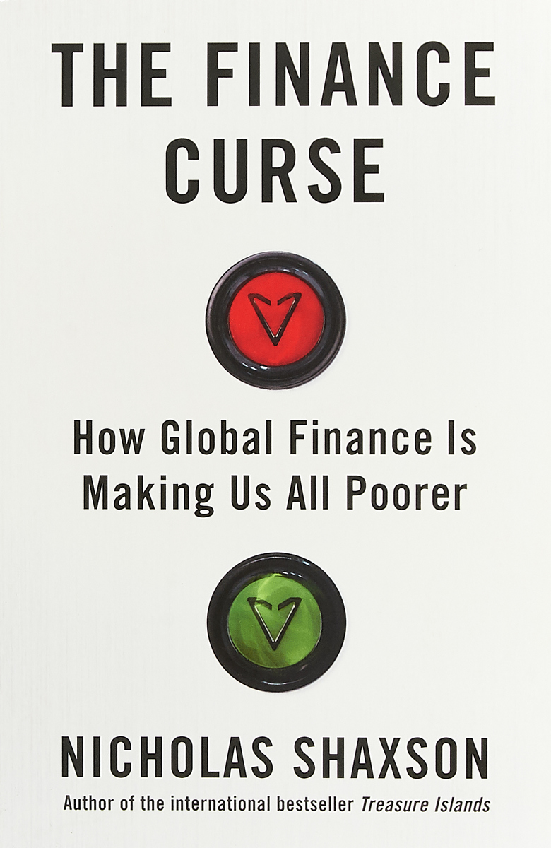 фото The Finance Curse: How Global Fnance is Making us all Poorer The bodley head