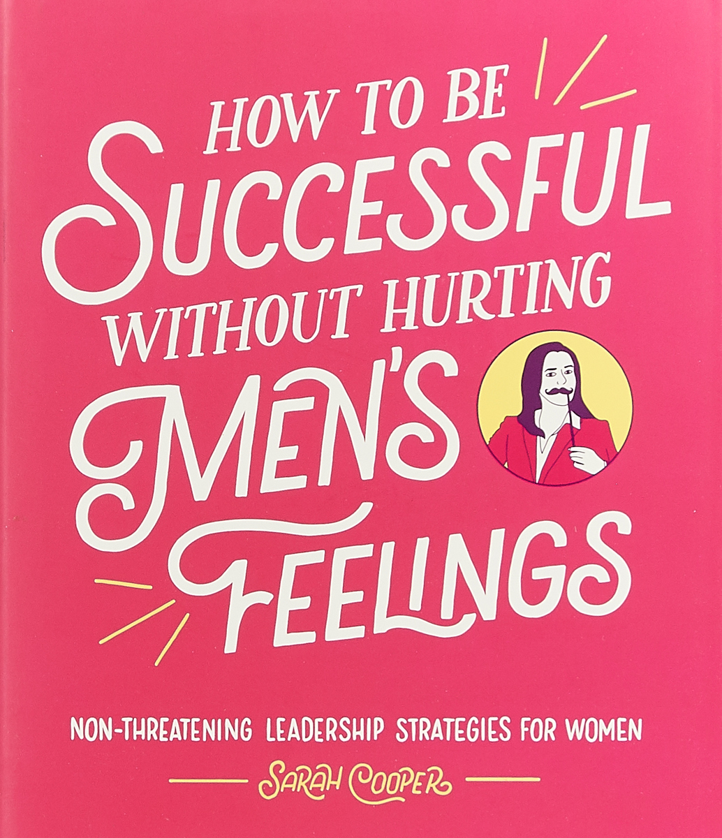 фото How to Be Successful Without Hurting Men’s Feelings: Non-threatening Leadership Strategies for Women