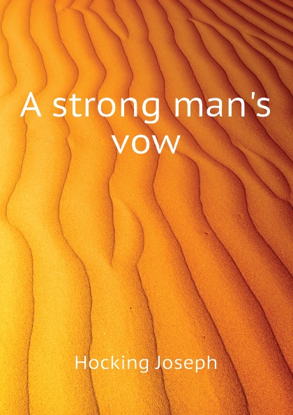 A strong mans vow