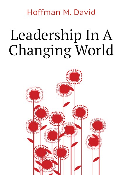 Leadership In A Changing World