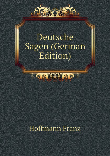 Deutsche Sagen (German Edition)