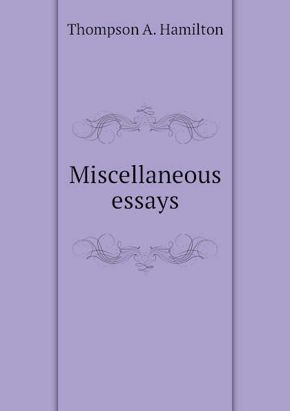 Miscellaneous essays