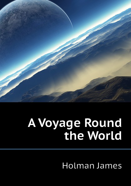 A Voyage Round the World