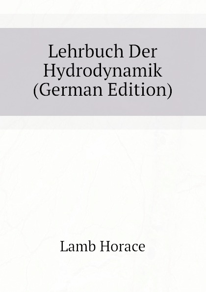 Lehrbuch Der Hydrodynamik (German Edition)