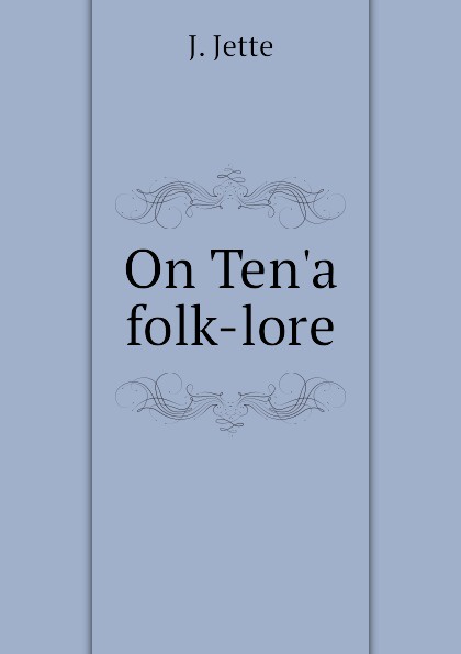 J. Jette On Tena folk-lore