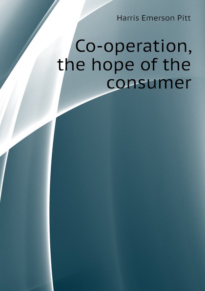 Co-operation, the hope of the consumer