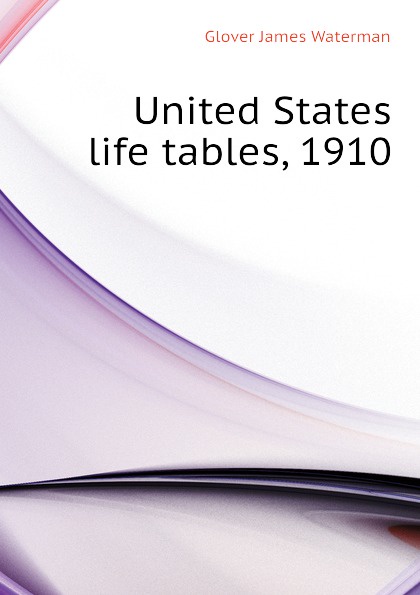 United States life tables, 1910