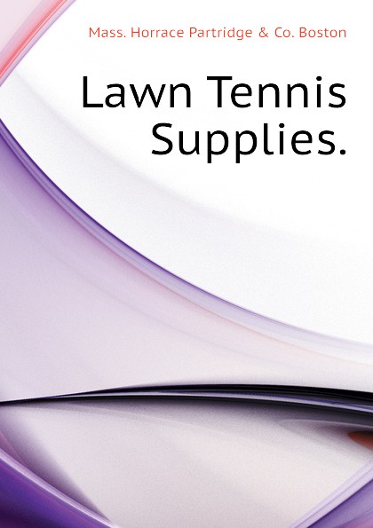 Mass. Horrace Partridge & Co. Boston Lawn Tennis Supplies.