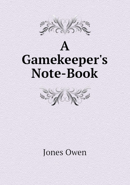 A Gamekeepers Note-Book