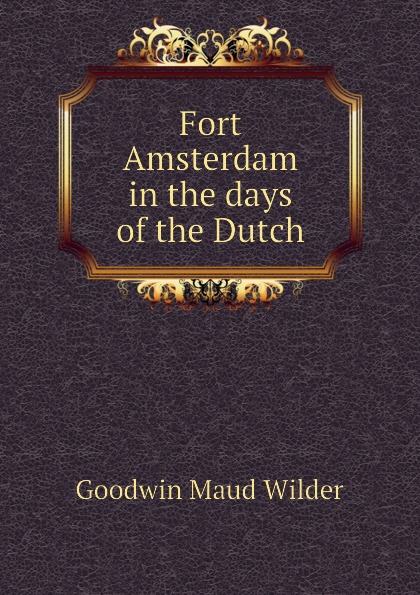 Fort Amsterdam in the days of the Dutch