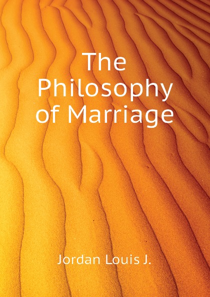 The Philosophy of Marriage