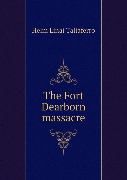 The Fort Dearborn massacre