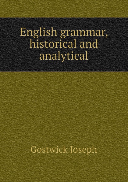 English grammar, historical and analytical