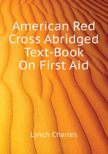 American Red Cross Abridged Text-Book On First Aid