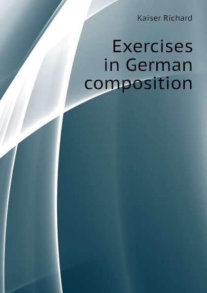 Exercises in German composition