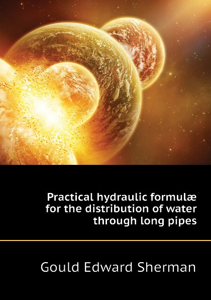 Practical hydraulic formulae for the distribution of water through long pipes