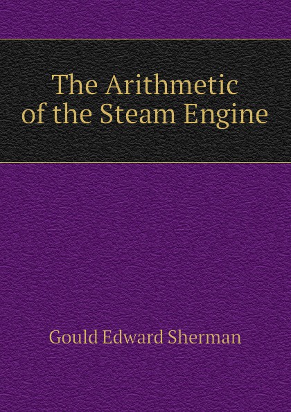 The Arithmetic of the Steam Engine