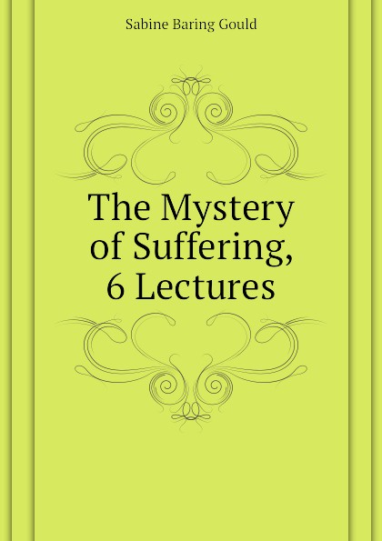 The Mystery of Suffering, 6 Lectures