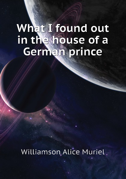 What I found out in the house of a German prince