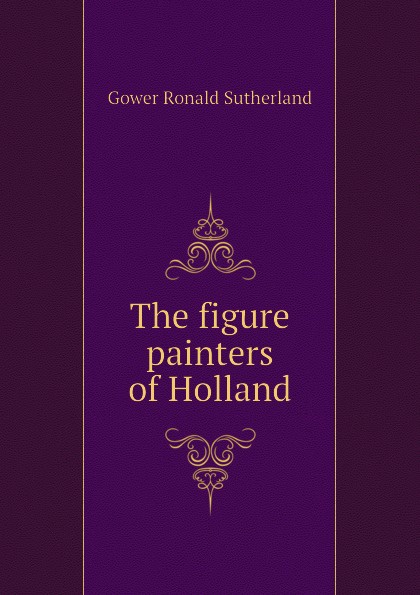The figure painters of Holland