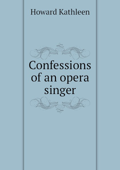 Confessions of an opera singer