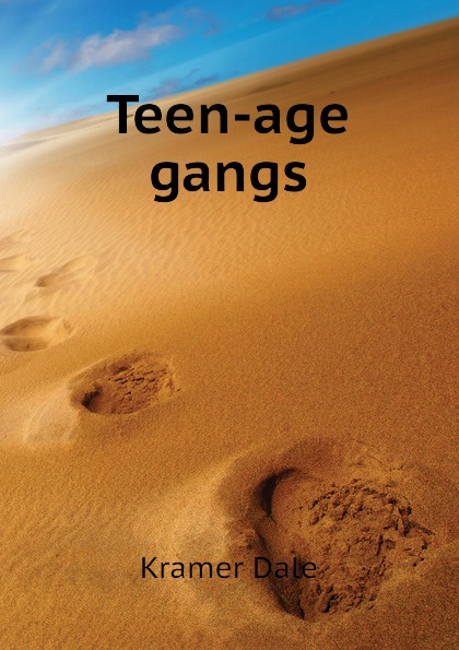 Teen-age gangs