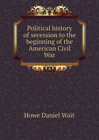 Political history of secession to the beginning of the American Civil War