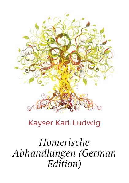 Homerische Abhandlungen (German Edition)