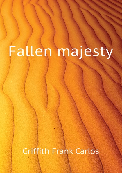 Fallen majesty