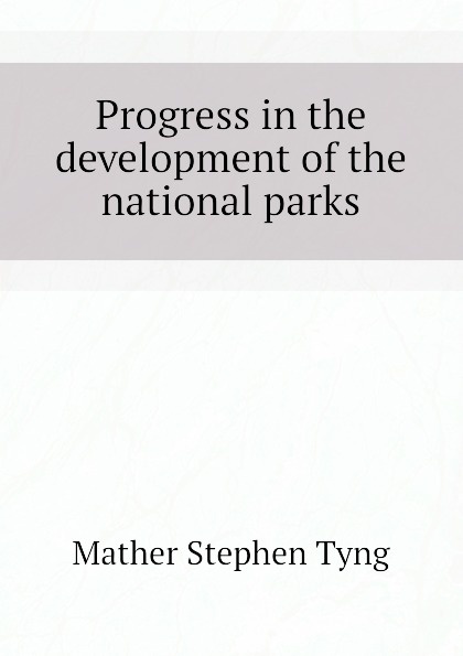 Progress in the development of the national parks