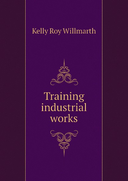 Training industrial works