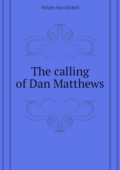 The calling of Dan Matthews