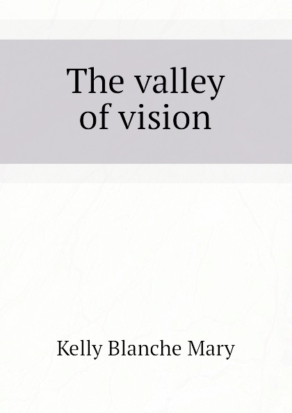 The valley of vision