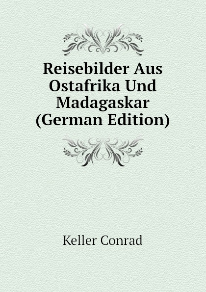 Reisebilder Aus Ostafrika Und Madagaskar (German Edition)