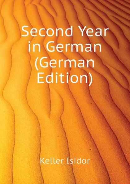 Second Year in German (German Edition)