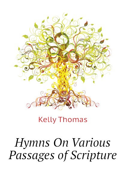 Hymns On Various Passages of Scripture