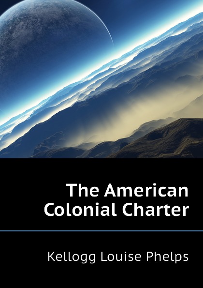 The American Colonial Charter