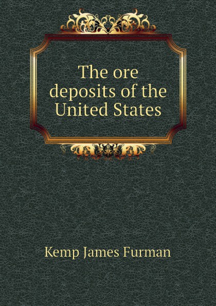 The ore deposits of the United States